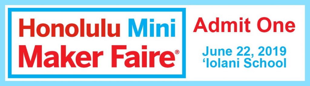 Join the 3D Innovations team at the Honolulu Mini Maker Faire