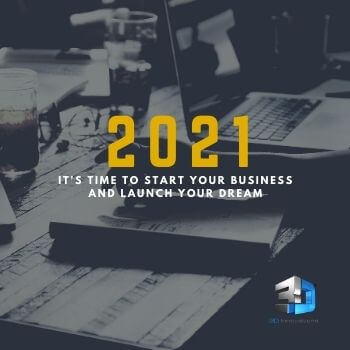 2021 is a great year to start a business and launch your dream.