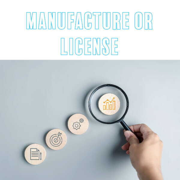 Manufacture or License